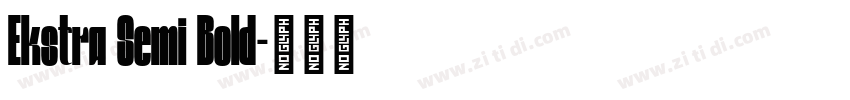 Ekstra Semi Bold字体转换 Ekstra Semi Bold字体转换